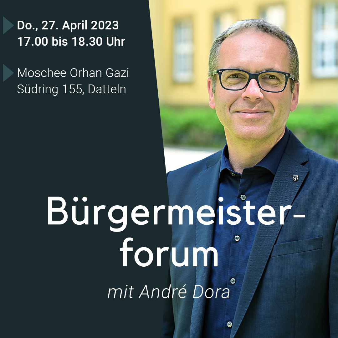 Das Bild zeigt auf der rechten Seite Bürgermeister André Dora. In der Mitte steht der Text "Bürgermeisterforum mit André Dora" und oben am linken Rand Datum, Uhrzeit und Ort der Veranstaltung
