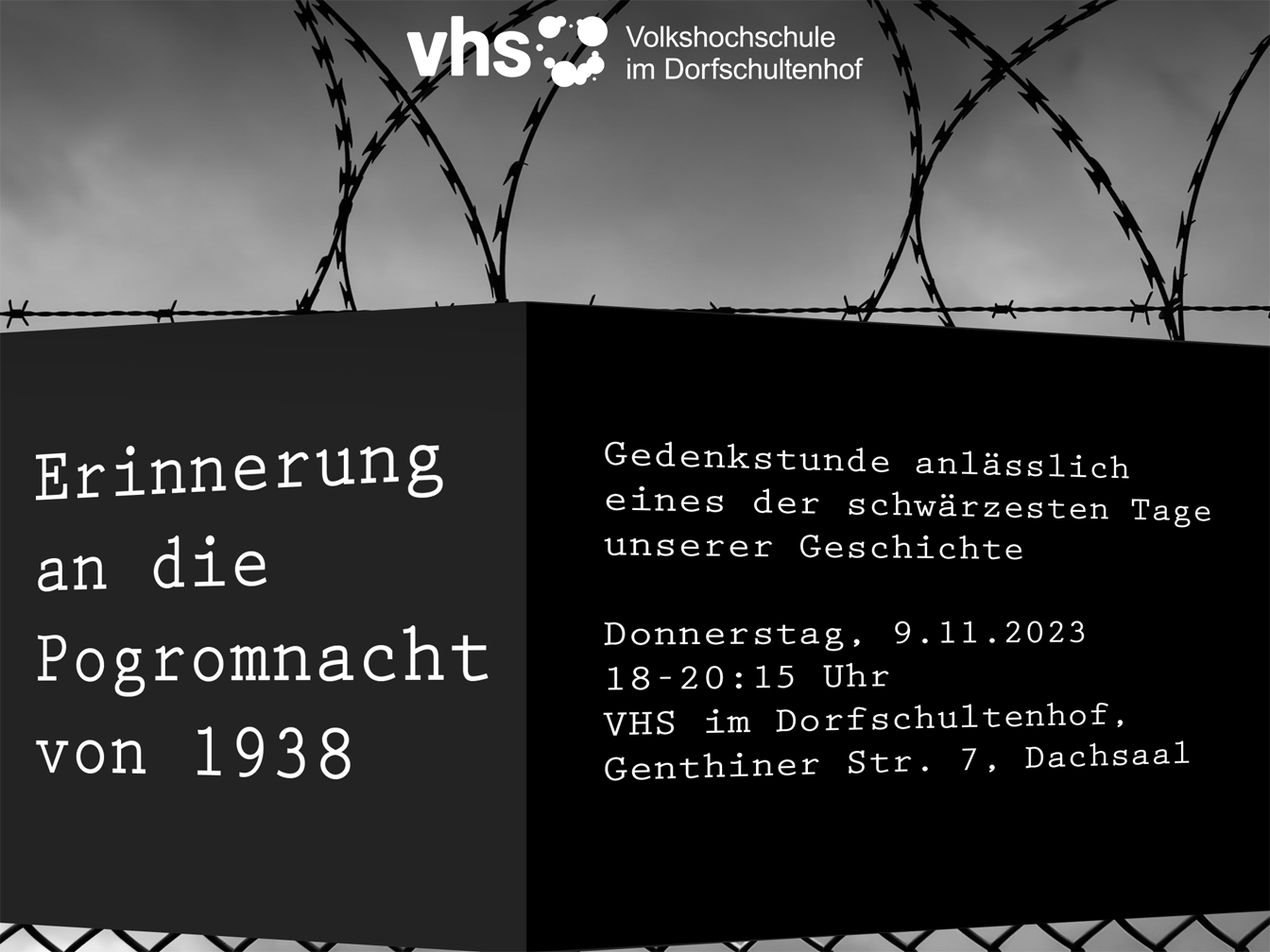Stacheldraht und ein Zaun, das Bild ist sehr dunkel gehalten, außerdem Text "Erinnerung an die Pogromnach von 1938" sowie Infos zur Veranstaltung