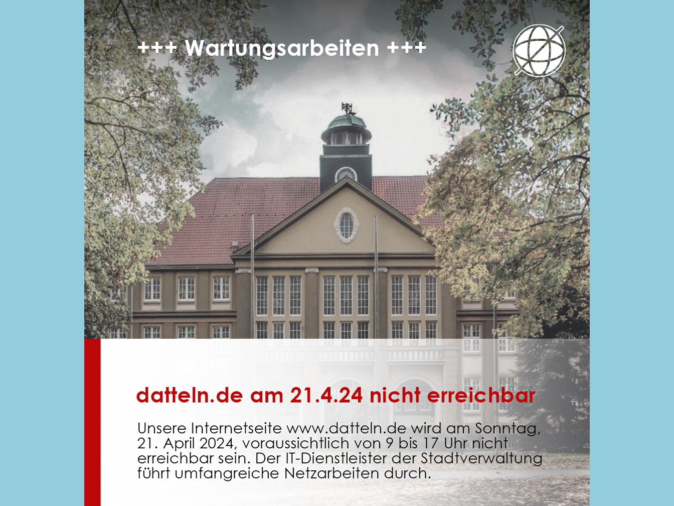 Hinweis, dass die Website der Stadt Datteln am 21.4.2024 von 9 bis 17 Uhr wegen Netzarbeiten nicht erreichbar ist.