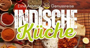 Indische Gewürze und als Text "Indische Küche - Eine Aroma- und Genussreise""