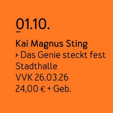 Hinweis auf die Veranstaltung "Das Genie steckt fest" mit Kai Magnus Sting.