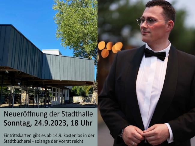 Links ist der Eingang zur Stadthalle, unten in einem grauen Feld Infos zur Neueröffnung, rechts ist Tenor Ricardo Marinello zu sehen. 