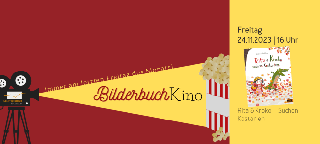 Filmprojektor, der nach gelbes Licht ausstrahlt. In diesem Strahl steht "Bilderbuchkino" und am Ende des Strahls eine Tüte Popcorn. Auf der rechten Seite ist das Titelbild des Buchs "Rita & Kroko – Suchen Kastanien"
