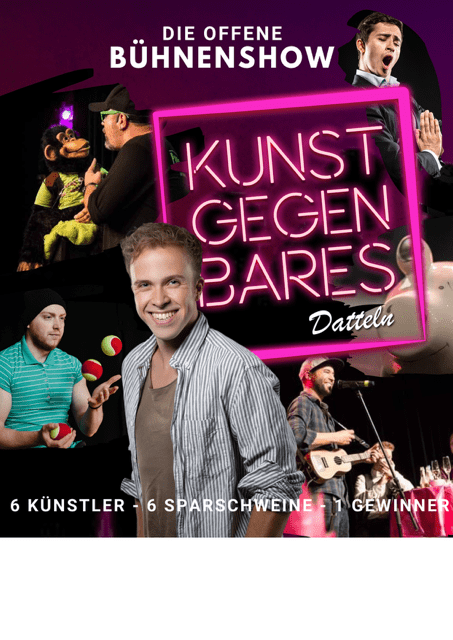 Plakat zur Veranstaltung "Kunst gegen Bares", die offene Bühnenshow, 6 Künstler, 6 Sparschweine, 1 Gewinner