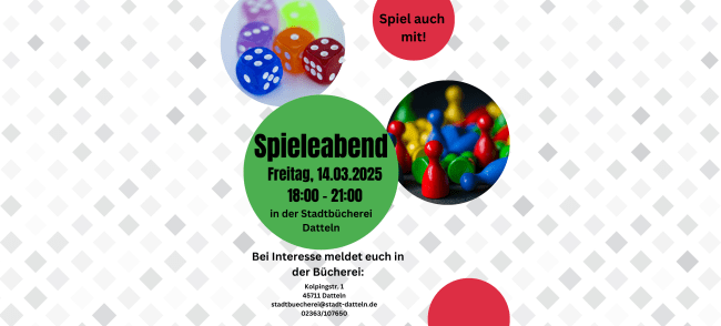 Würfel und Spielfiguren und Daten zum Spieleabend in der Stadtbücherei, der am 14.3.2025 von 18 bis 21 Uhr stattfindet. 