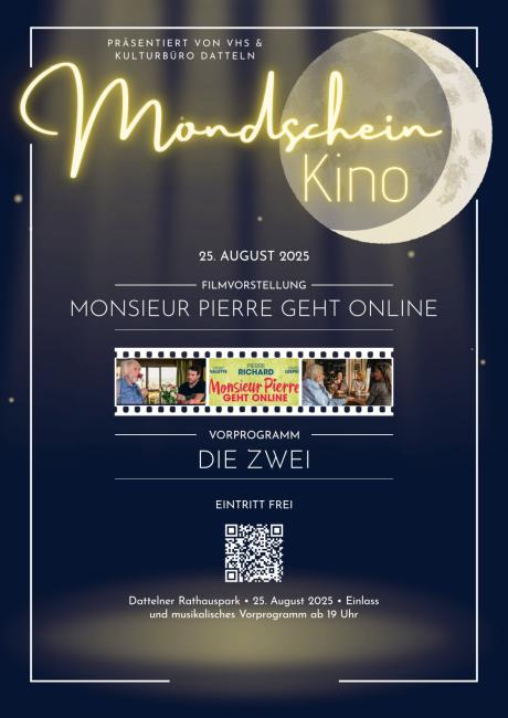 Plakat zum Mondscheinkino: 25. August 2025 mit "Monsieur Pierre geht online" und dem Vorprogramm mit dem Akustik-Duo Die Zwei um 19 Uhr. Eintritt frei.