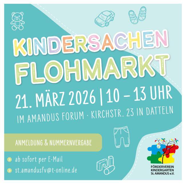 Auf dem Bild ist das Werbe-Plakat zur Veranstaltung des Kindersachen-Flohmarkts abgebildet. Der Flohmarkt findet am 21. März in der Zeit von 10 bis 13 Uhr im Amandus-Forum an der Kirchstraße 23 in Datteln statt.
