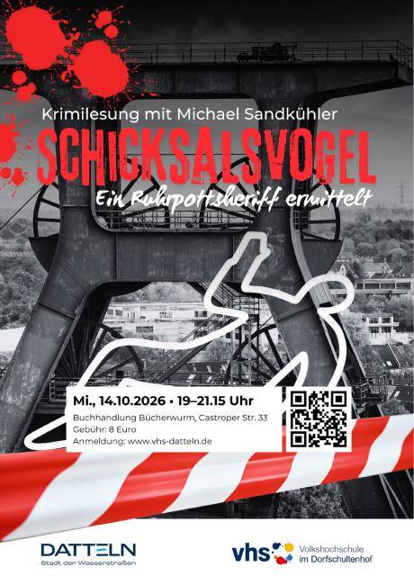Plakat zur Krimilesung „Schicksalsvogel – Ein Ruhrpottsheriff ermittelt“ mit Michael Sandkühler. Zu sehen sind ein Bergwerksmotiv in Essen, Blutspuren, ein am Boden liegender Mann und eine rot-weiß gestreifte Absperrung. Die Veranstaltung findet am Mittwoch, 14. Oktober 2026, von 19 bis 21.15 Uhr in der Buchhandlung Bücherwurm, Castroper Str. 33, statt. Eintritt: 8 Euro. Anmeldung unter www.vhs-datteln.de.